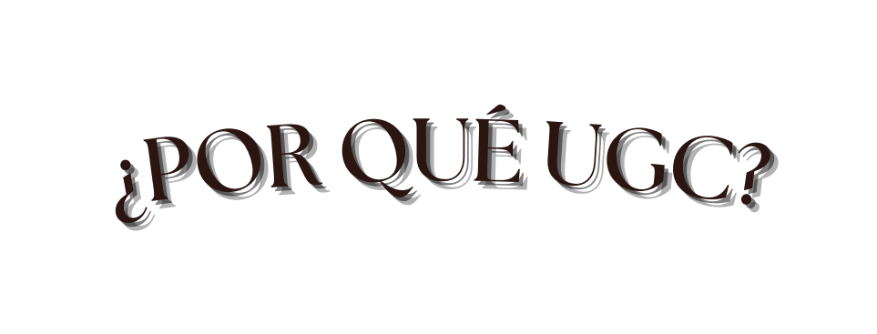 POR QUÉ UGC